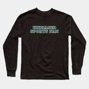Unbiased Sports Fan Long Sleeve T-Shirt